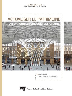 cover image of Actualiser le patrimoine par l'architecture contemporaine